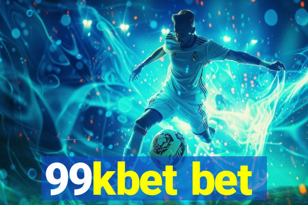 99kbet bet